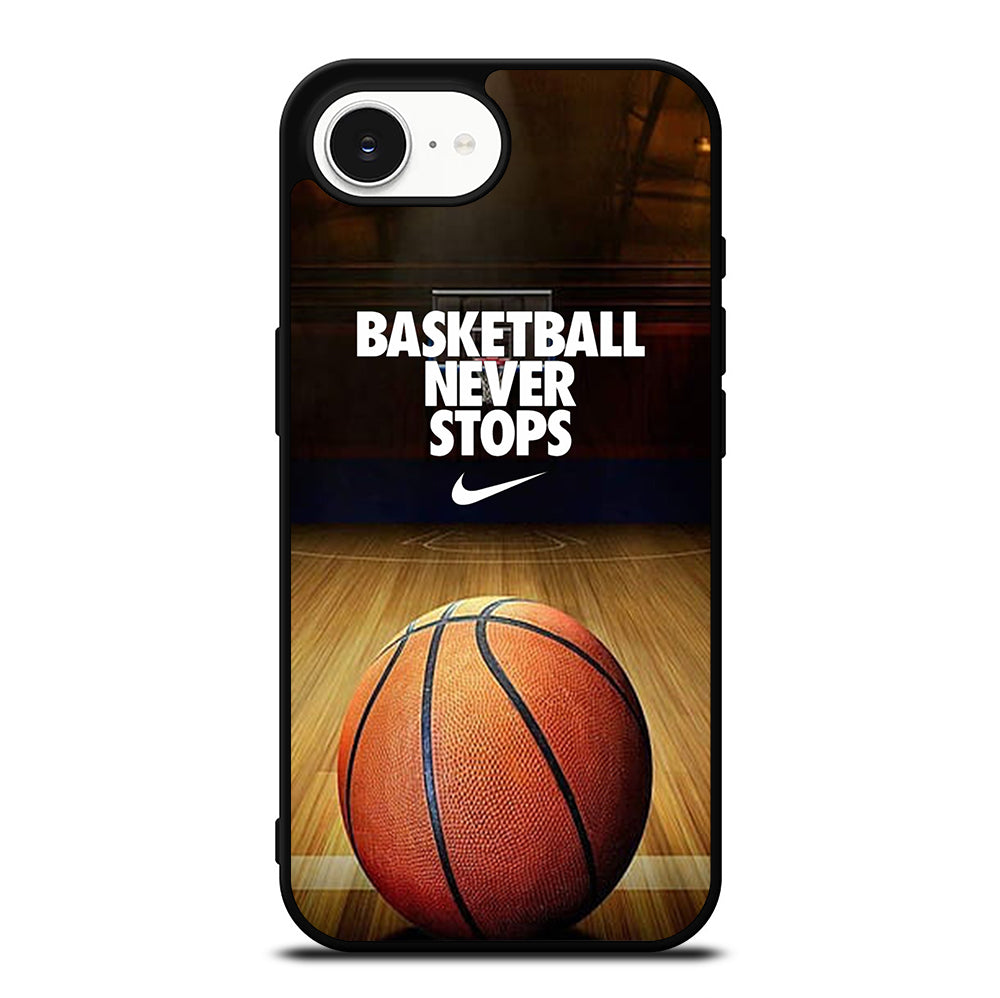 BASKETBALL NEVER STOPS 3 iPhone 16e Case Cover