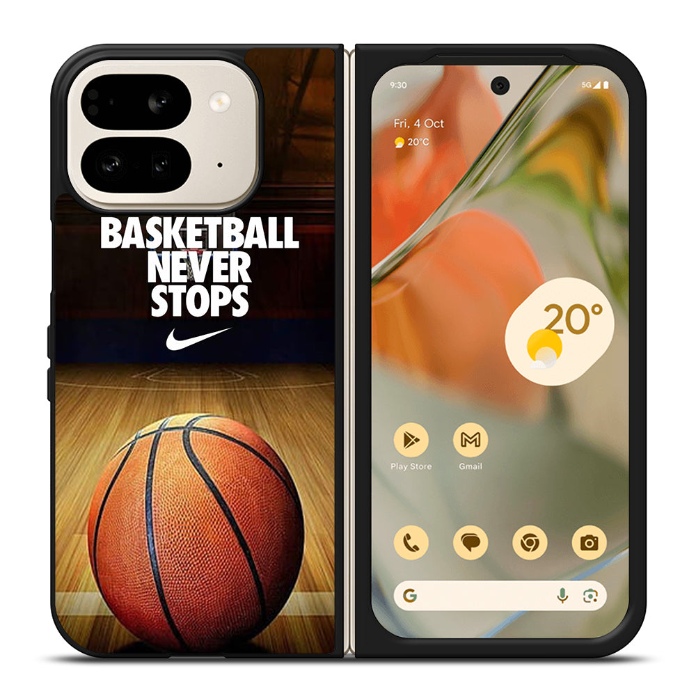 BASKETBALL NEVER STOPS 3 Google Pixel 9 Pro Fold Case Cover