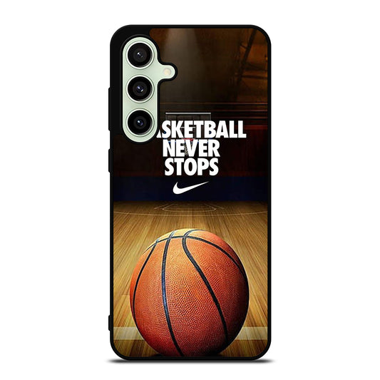 BASKETBALL NEVER STOPS 3 Samsung Galaxy S24 FE Case Cover
