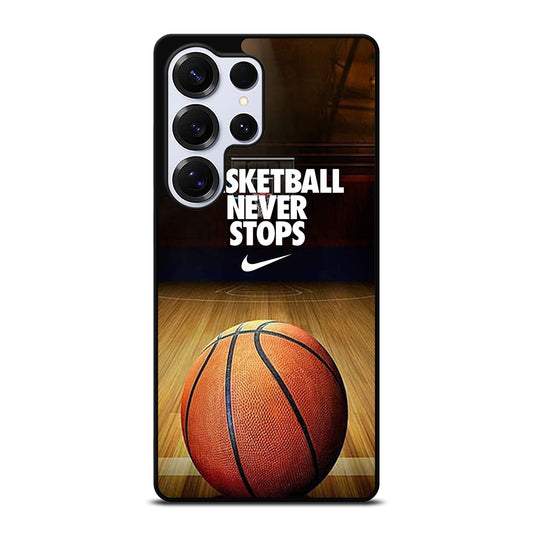 BASKETBALL NEVER STOPS 3 Samsung Galaxy S25 Ultra Case Cover