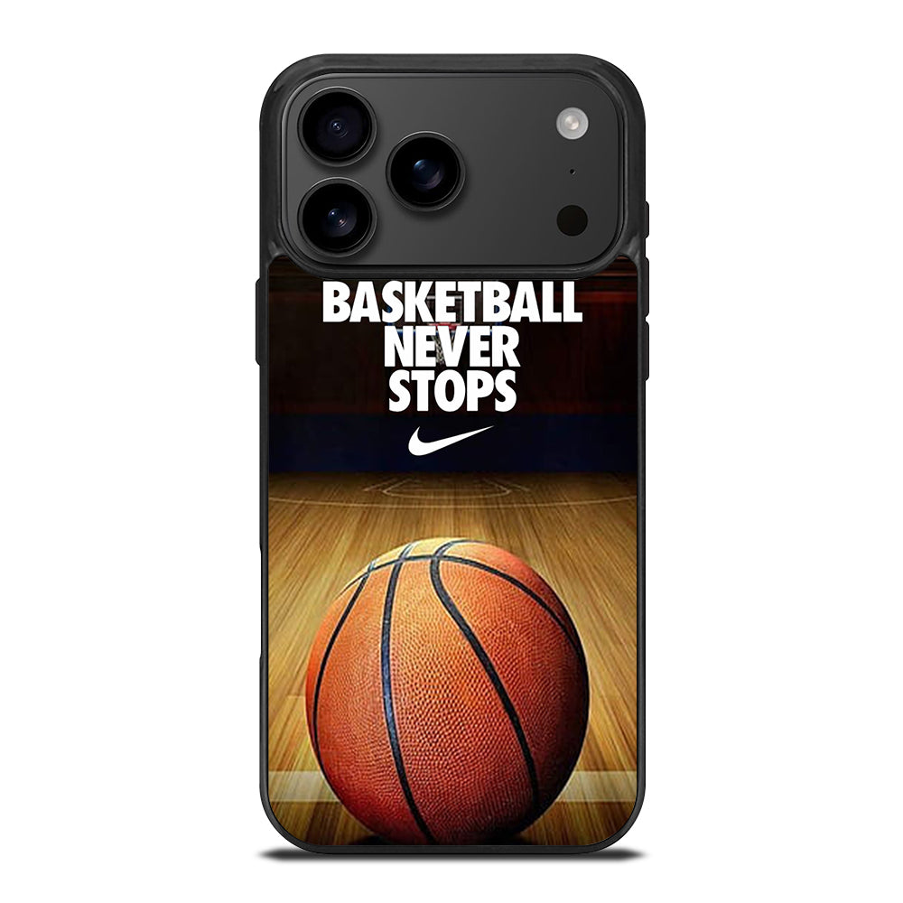 BASKETBALL NEVER STOPS 3 iPhone 17 Pro Max Case Cover