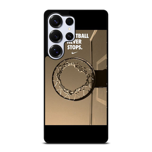 BASKETBALL NEVER STOPS 4 Samsung Galaxy S25 Ultra Case Cover