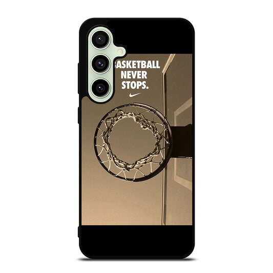BASKETBALL NEVER STOPS 4 Samsung Galaxy S24 FE Case Cover