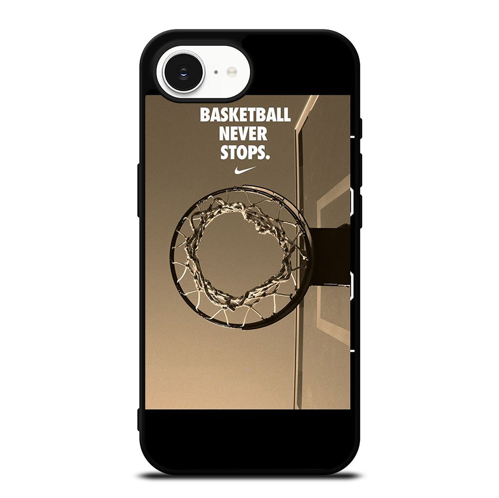 BASKETBALL NEVER STOPS 4 iPhone 16e Case Cover