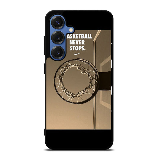 BASKETBALL NEVER STOPS 4 Samsung Galaxy S25 Case Cover
