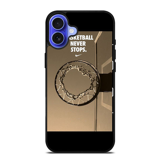 BASKETBALL NEVER STOPS 4 iPhone 16 Case Cover