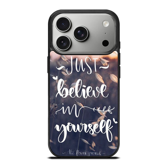 BELIEVE IN YOURSELF QUOTE 1 iPhone 17 Pro Case Cover