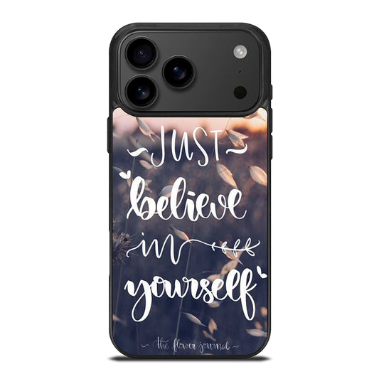 BELIEVE IN YOURSELF QUOTE 1 iPhone 17 Pro Max Case Cover