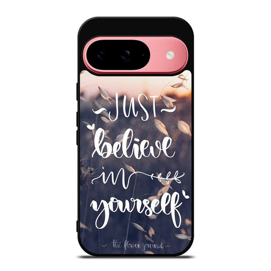 BELIEVE IN YOURSELF QUOTE 1 Google Pixel 9 Case Cover