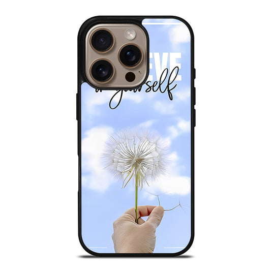 BELIEVE IN YOURSELF QUOTE 3 iPhone 16 Pro Case Cover