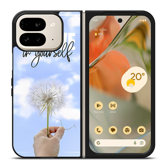 BELIEVE IN YOURSELF QUOTE 3 Google Pixel 9 Pro Fold Case Cover