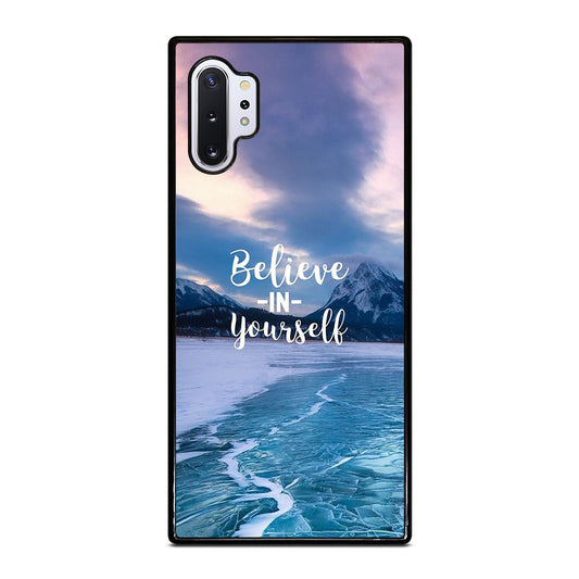 BELIEVE IN YOURSELF QUOTE 4 Samsung Galaxy Note 10 Plus Case Cover