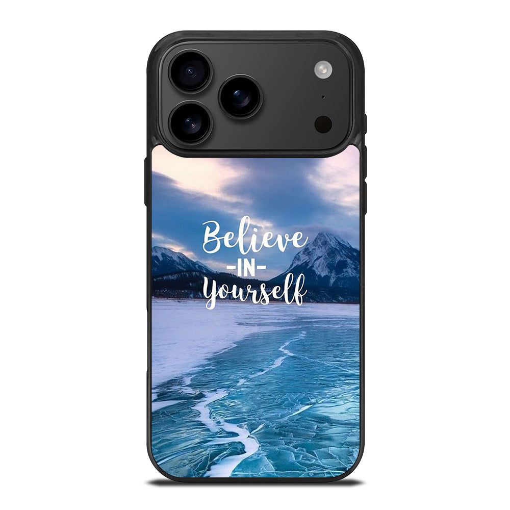 BELIEVE IN YOURSELF QUOTE 4 iPhone 17 Pro Max Case Cover