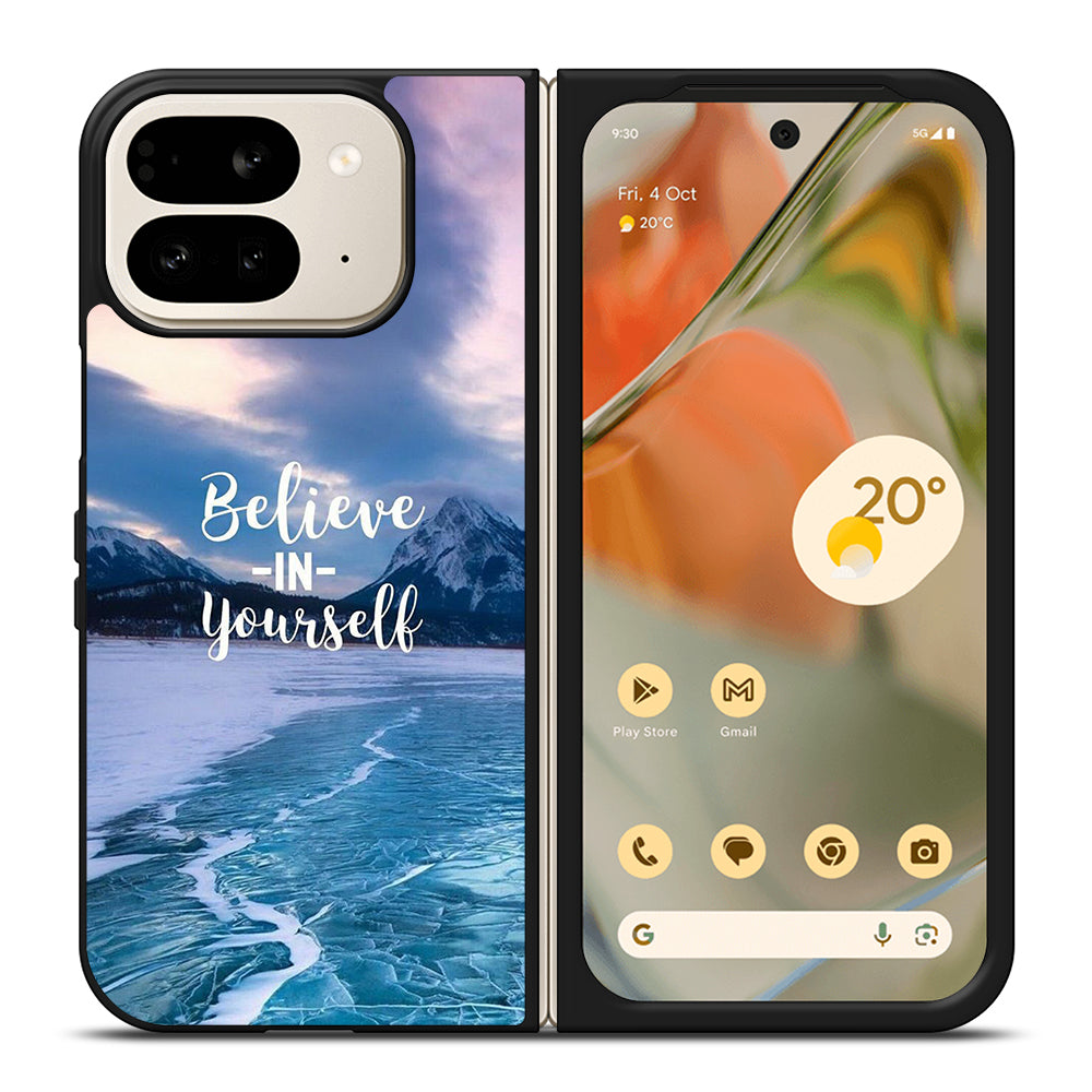 BELIEVE IN YOURSELF QUOTE 4 Google Pixel 9 Pro Fold Case Cover