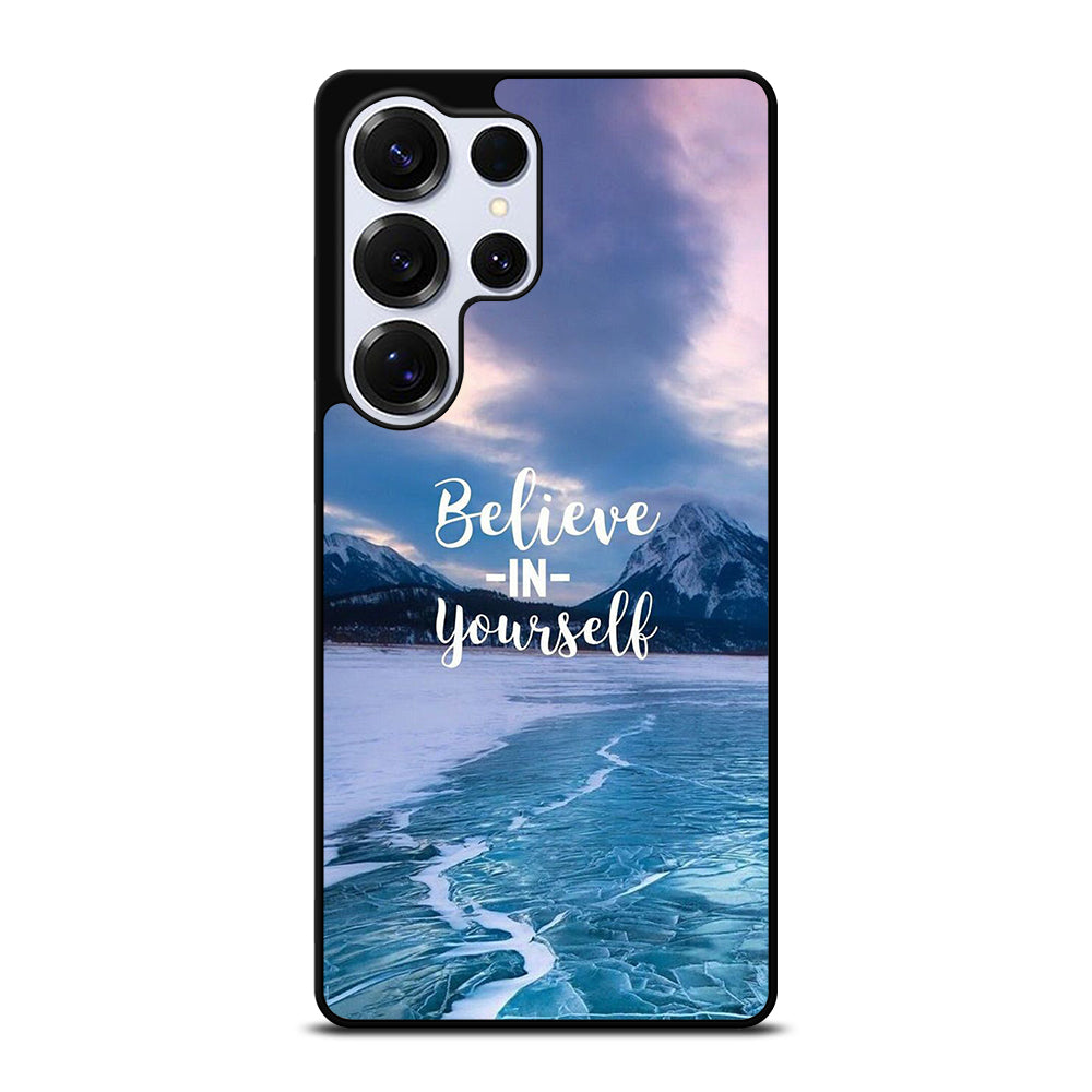 BELIEVE IN YOURSELF QUOTE 4 Samsung Galaxy S26 Ultra Case Cover