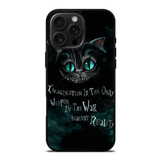CHESHIRE CAT QUOTE 1 iPhone 16 Pro Max Case Cover