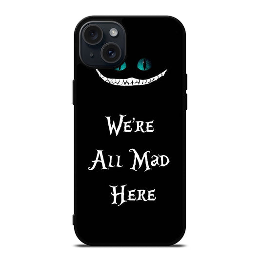 CHESHIRE CAT QUOTE 2 iPhone 15 Plus Case Cover