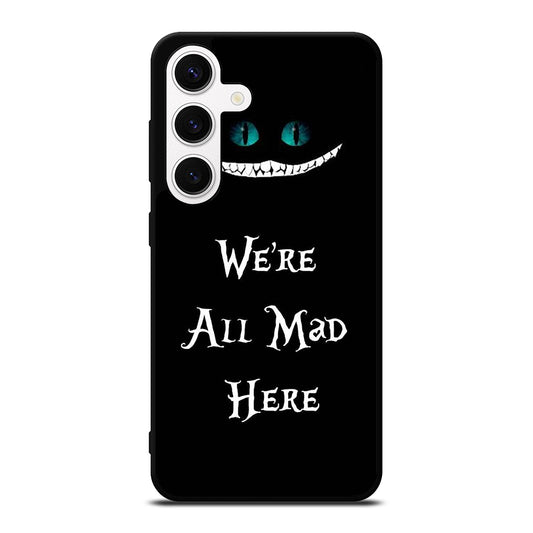 CHESHIRE CAT QUOTE 2 Samsung Galaxy S24 Case Cover