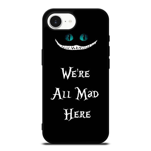 CHESHIRE CAT QUOTE 2 iPhone 16e Case Cover