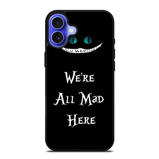 CHESHIRE CAT QUOTE 2 iPhone 16 Case Cover