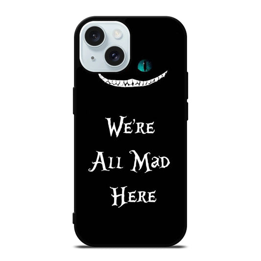 CHESHIRE CAT QUOTE 2 iPhone 15 Case Cover