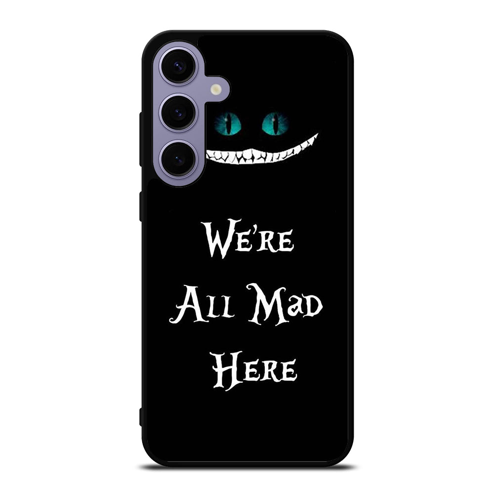 CHESHIRE CAT QUOTE 2 Samsung Galaxy S24 Plus Case Cover