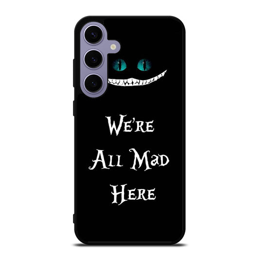 CHESHIRE CAT QUOTE 2 Samsung Galaxy S24 Plus Case Cover