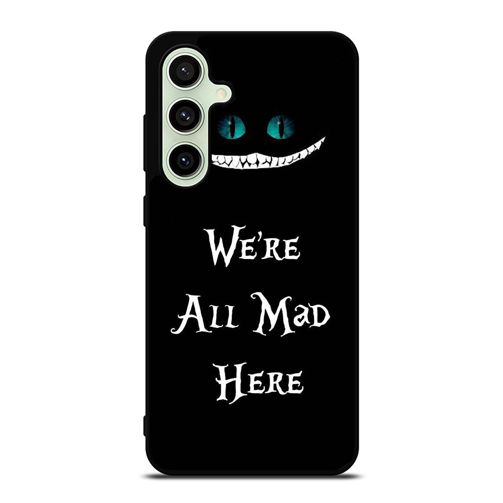 CHESHIRE CAT QUOTE 2 Samsung Galaxy S24 FE Case Cover