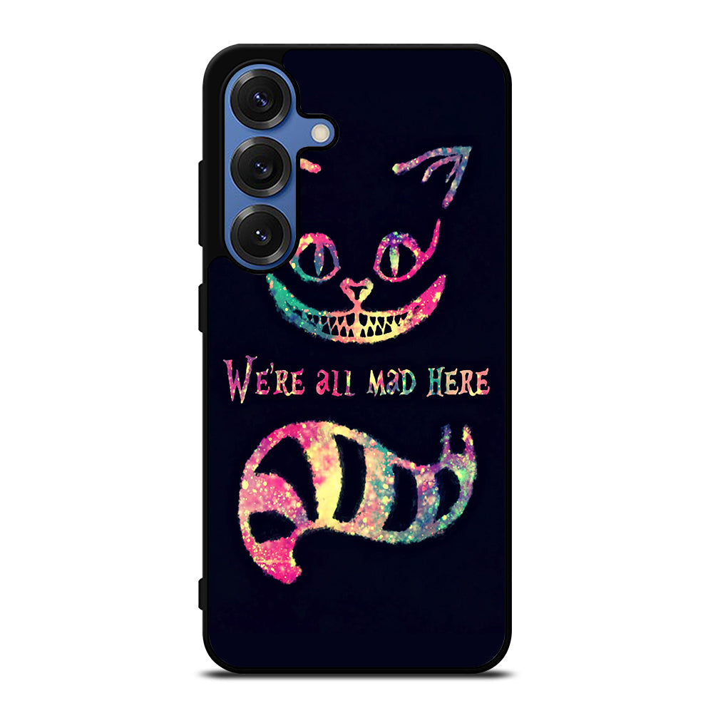 CHESHIRE CAT QUOTE 3 Samsung Galaxy S26 Case Cover