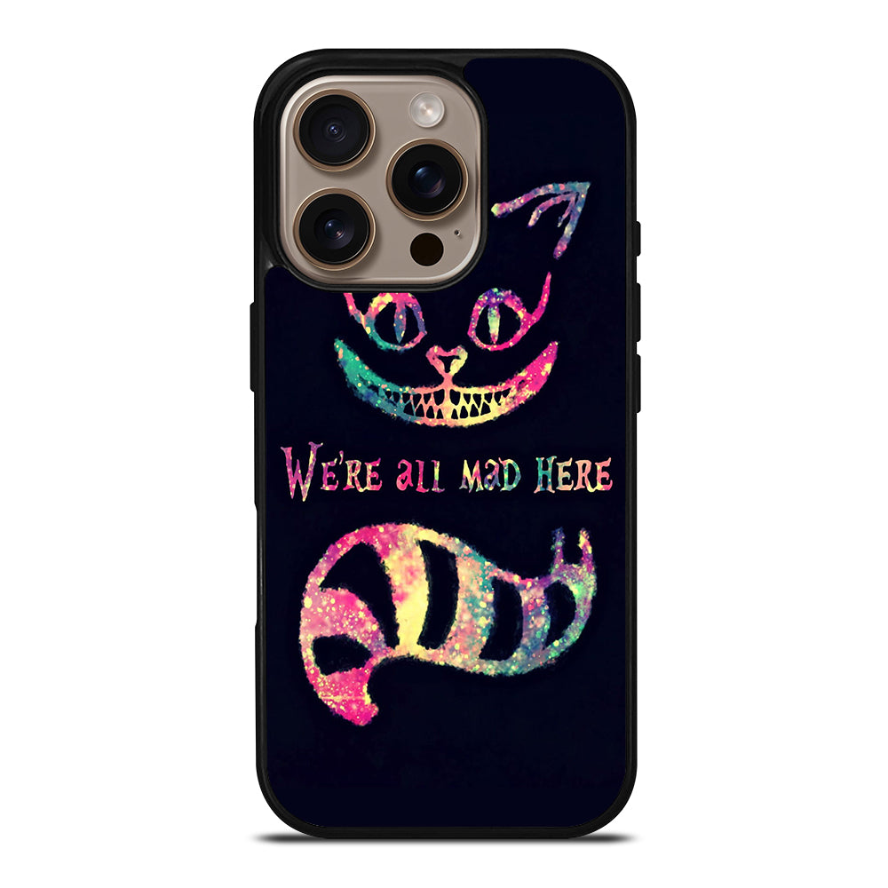 CHESHIRE CAT QUOTE 3 iPhone 16 Pro Case Cover