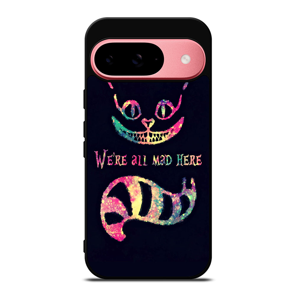 CHESHIRE CAT QUOTE 3 Google Pixel 9 Case Cover