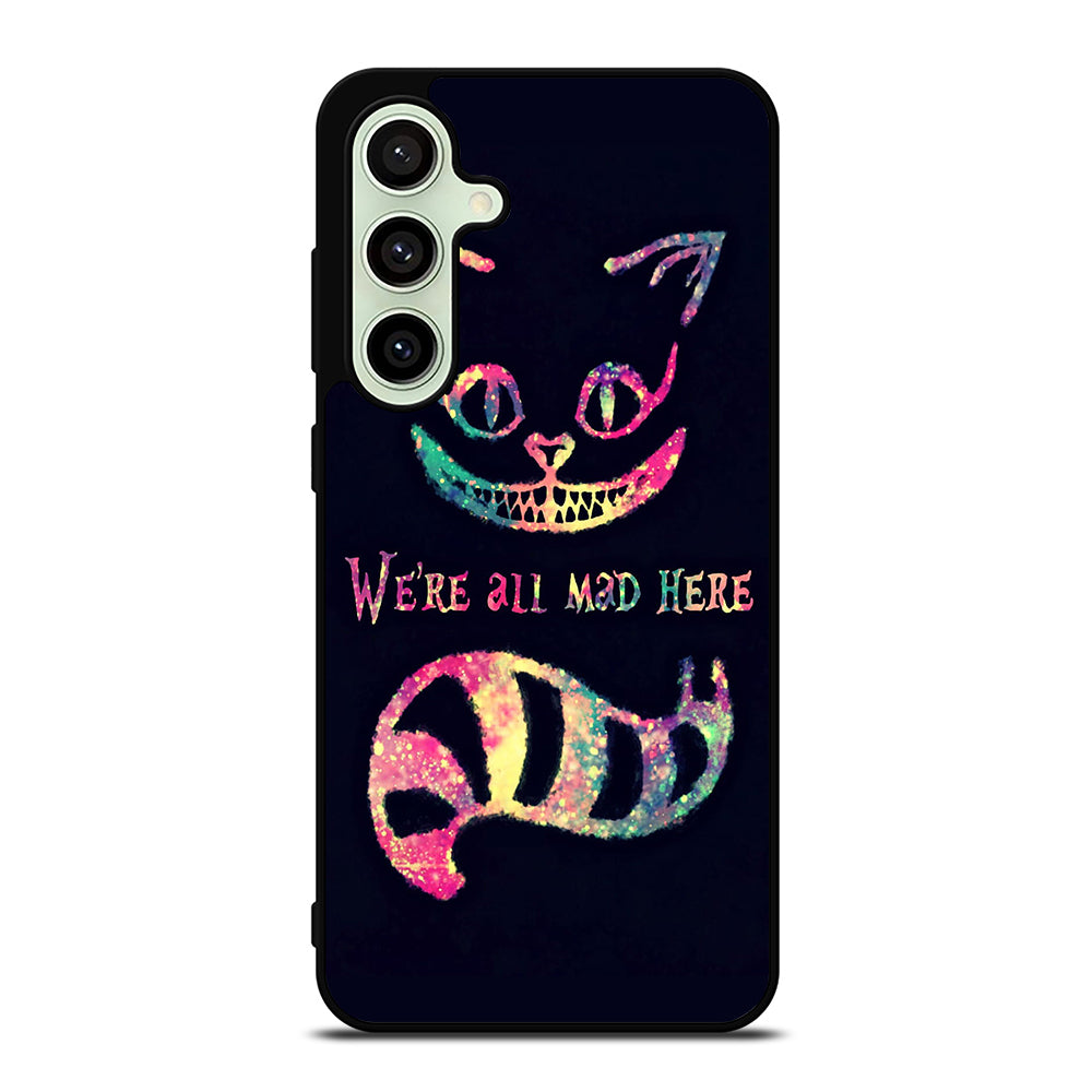 CHESHIRE CAT QUOTE 3 Samsung Galaxy S24 FE Case Cover