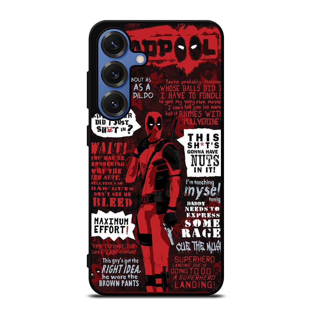 DEADPOOL QUOTE Samsung Galaxy S25 Case Cover