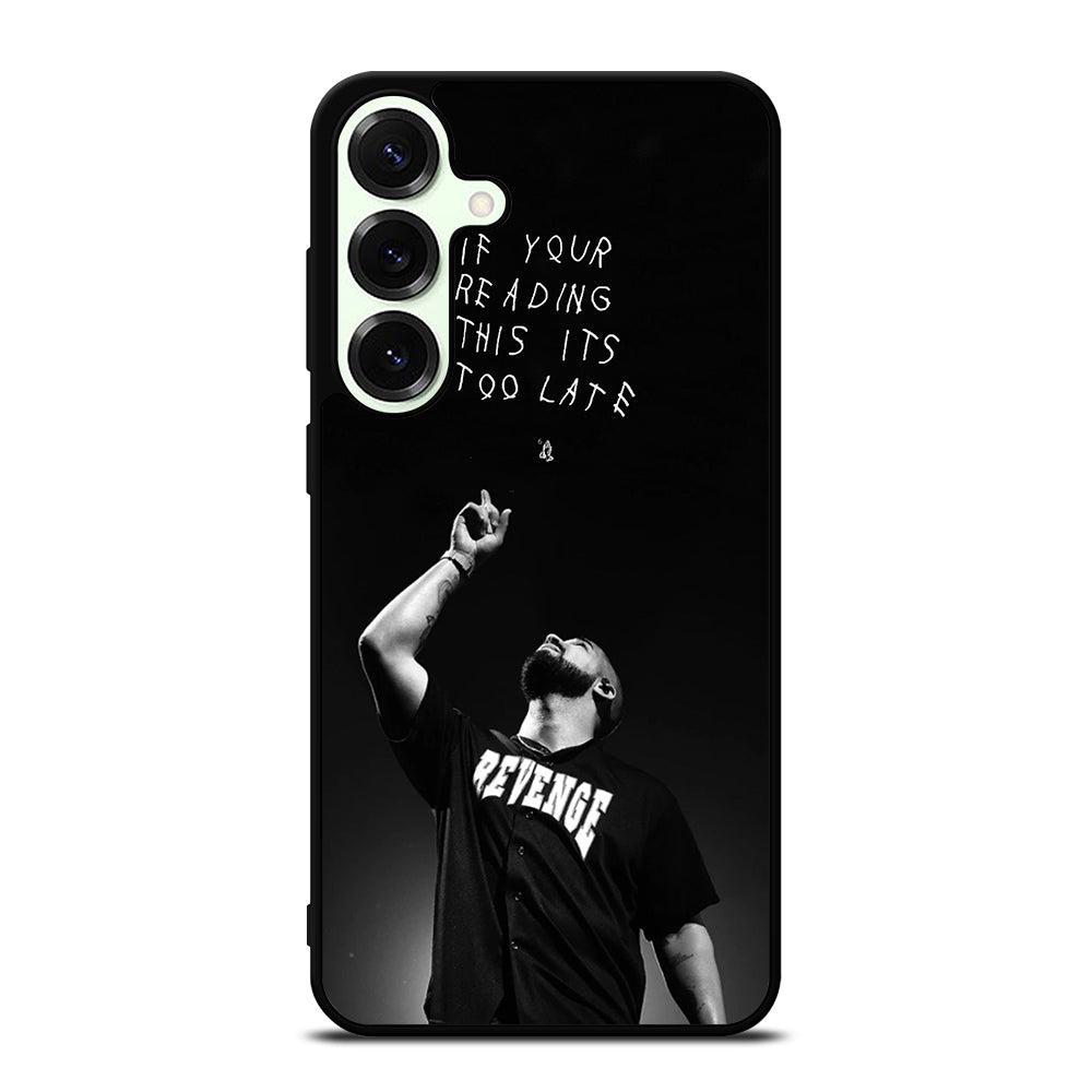DRAKE RAPPER QUOTE Samsung Galaxy S25 Plus Case Cover