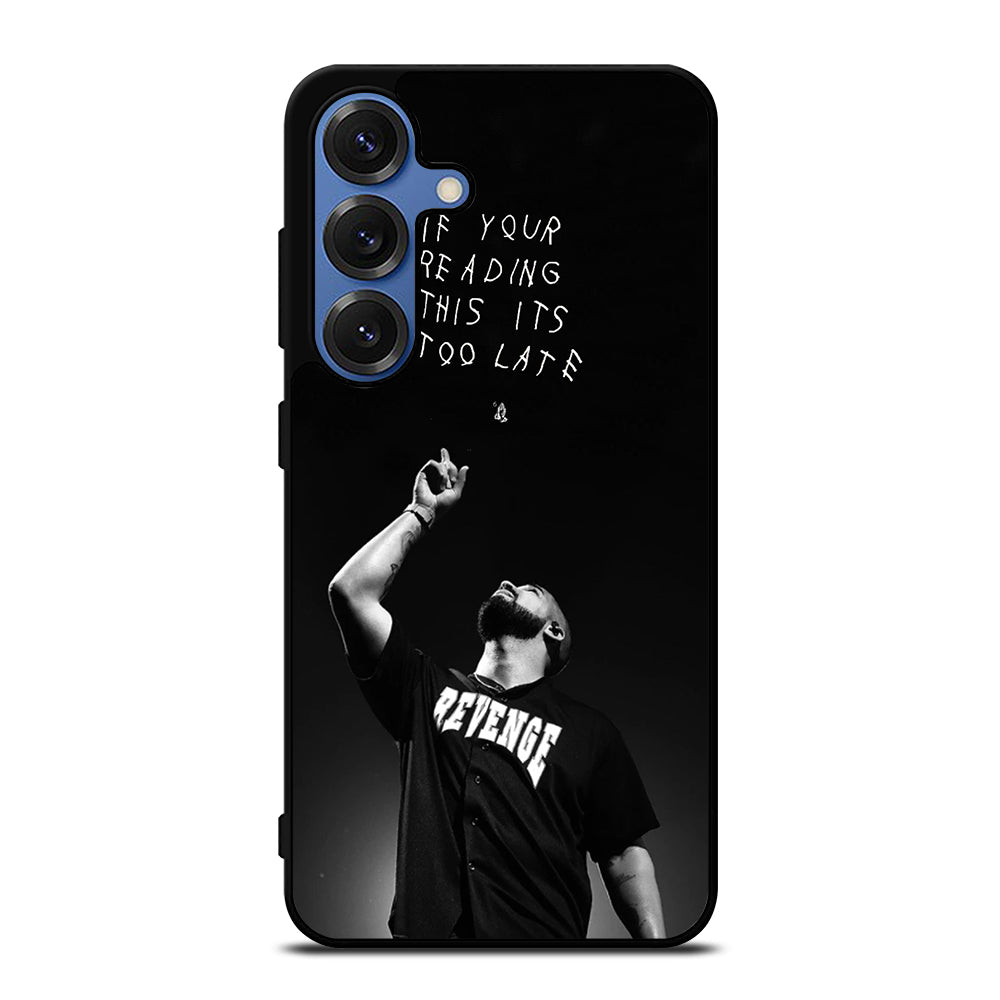 DRAKE RAPPER QUOTE Samsung Galaxy S25 Case Cover
