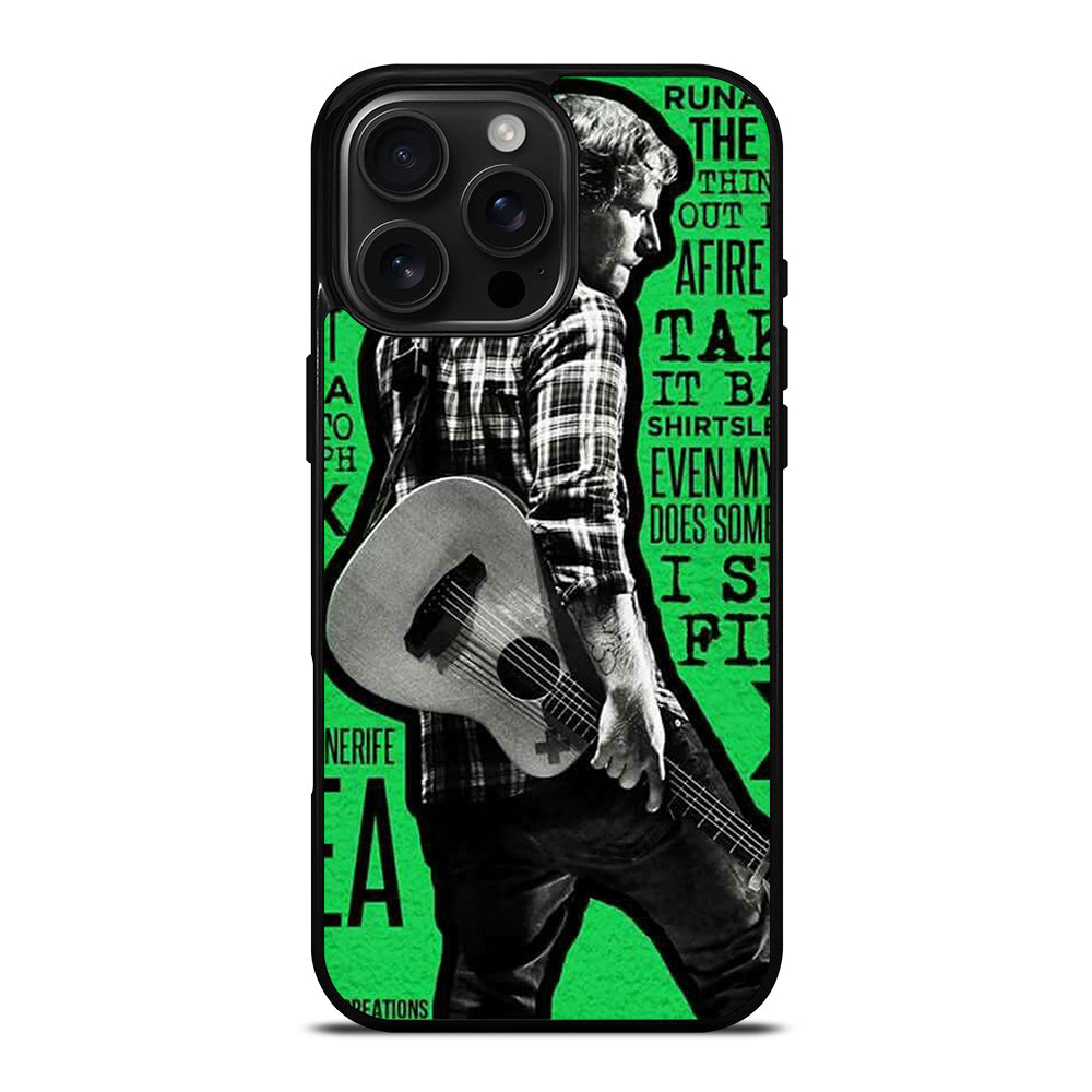 ED SHEERAN iPhone 16 Pro Max Case Cover