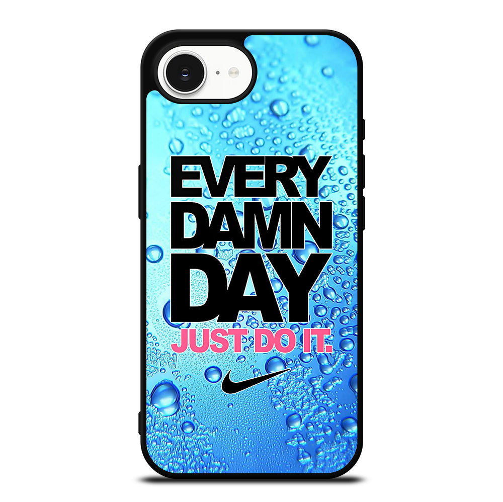 EVERY DAMN DAY JUST DO IT NIKE ICON iPhone 16e Case Cover