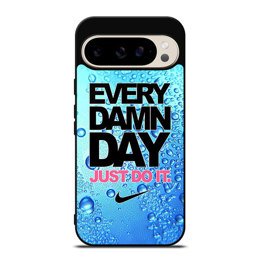 EVERY DAMN DAY JUST DO IT NIKE ICON Google Pixel 9 Pro Case Cover