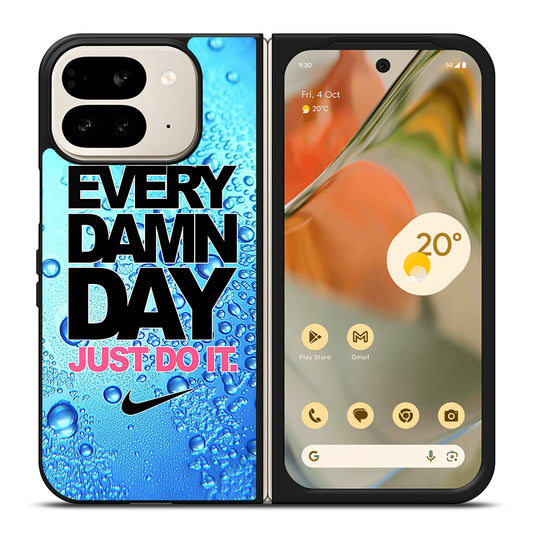 EVERY DAMN DAY JUST DO IT NIKE ICON Google Pixel 9 Pro Fold Case Cover