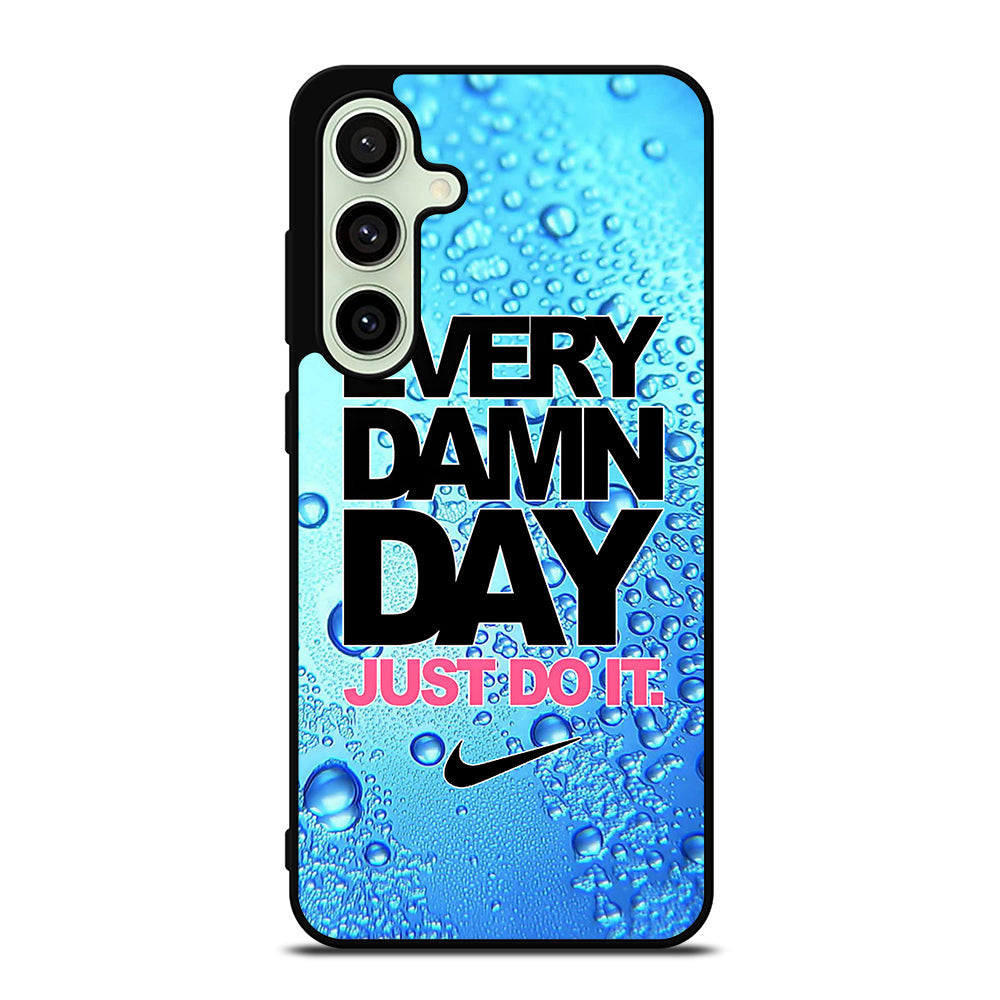 EVERY DAMN DAY JUST DO IT NIKE ICON Samsung Galaxy S24 FE Case Cover