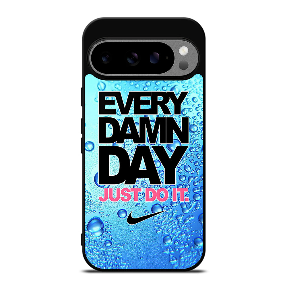 EVERY DAMN DAY JUST DO IT NIKE ICON Google Pixel 9 Pro XL Case Cover