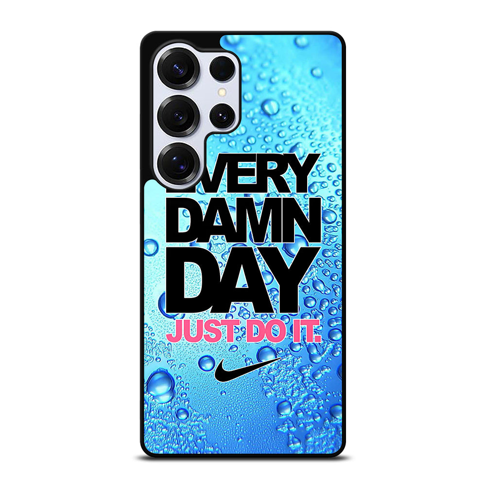 EVERY DAMN DAY JUST DO IT NIKE ICON Samsung Galaxy S26 Ultra Case Cover