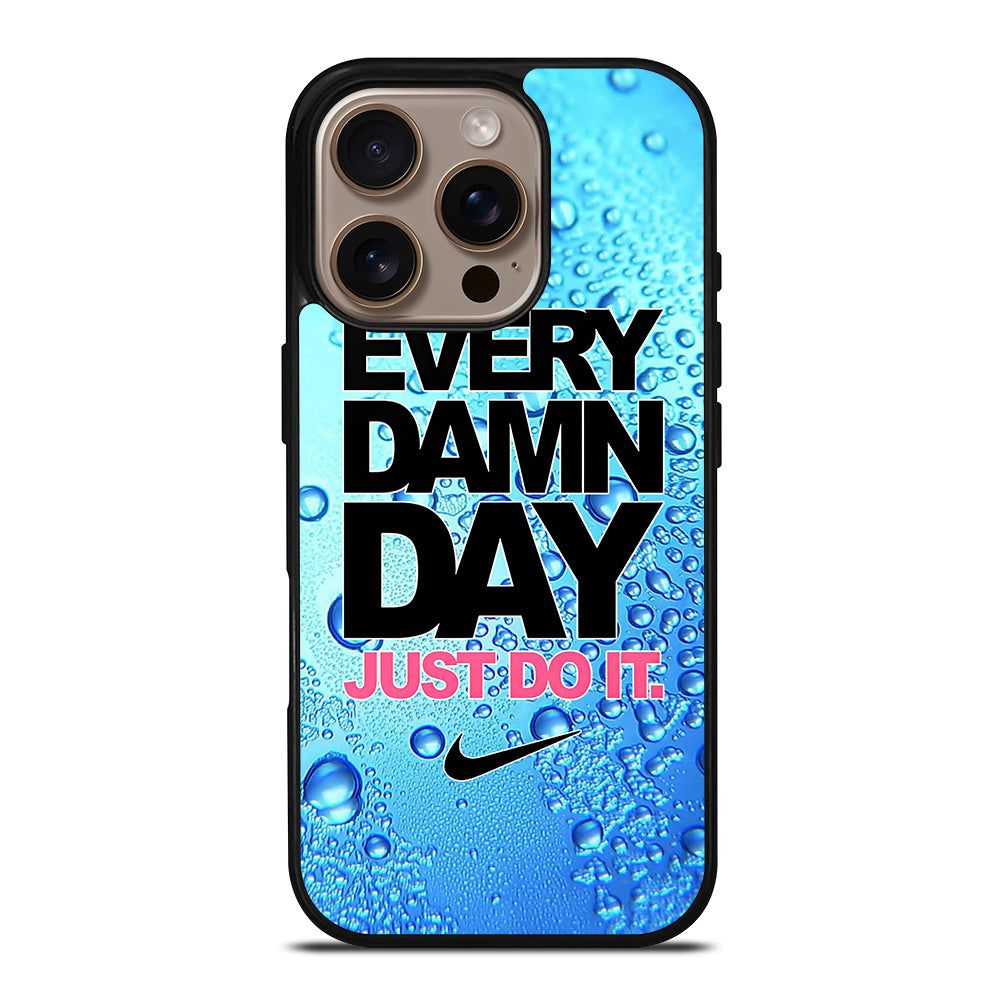 EVERY DAMN DAY JUST DO IT NIKE ICON iPhone 16 Pro Case Cover