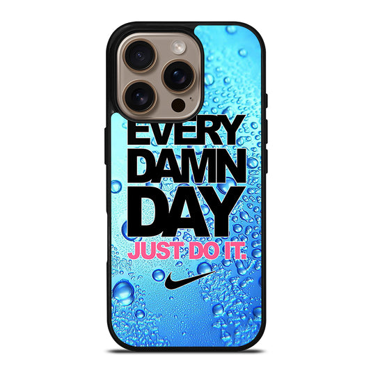 EVERY DAMN DAY JUST DO IT NIKE ICON iPhone 16 Pro Case Cover