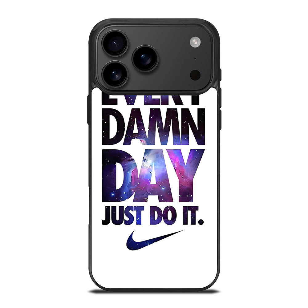 EVERY DAMN DAY JUST DO IT NIKE NEBULA LOGO iPhone 17 Pro Max Case Cover
