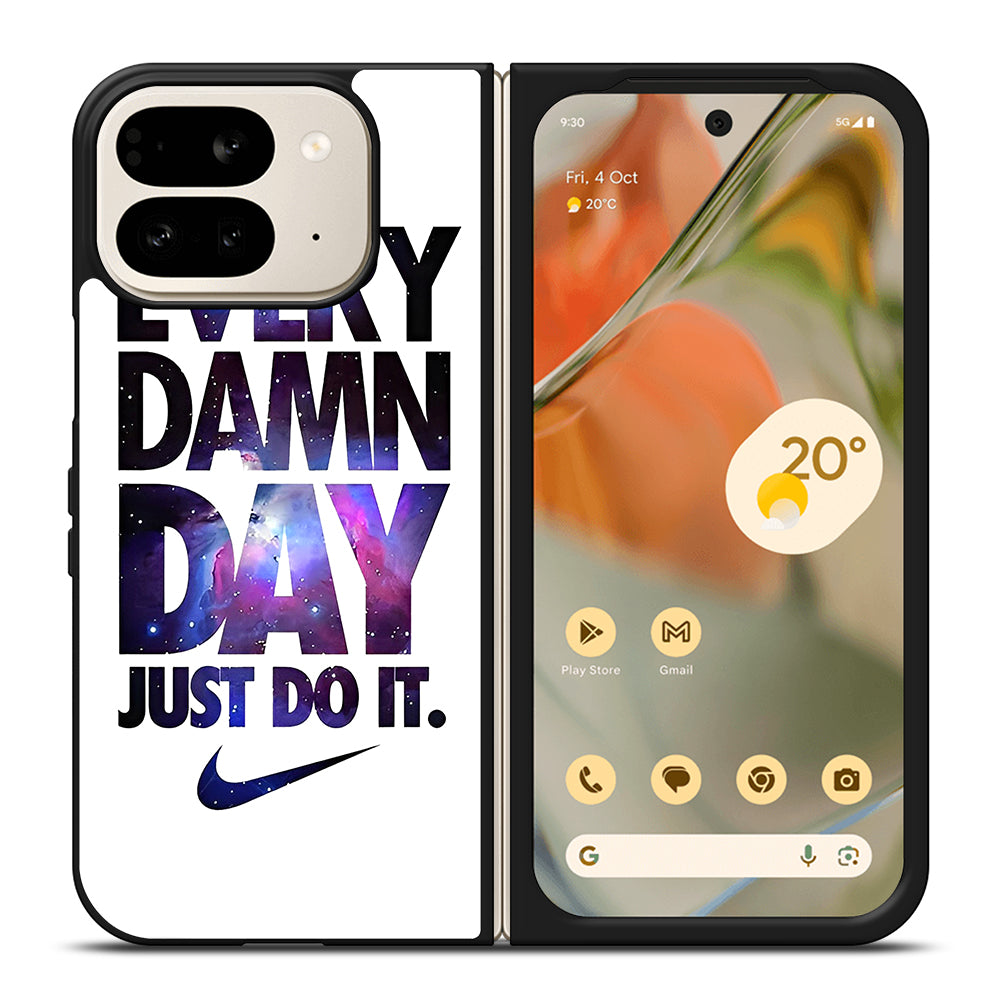 EVERY DAMN DAY JUST DO IT NIKE NEBULA LOGO Google Pixel 9 Pro Fold Case Cover