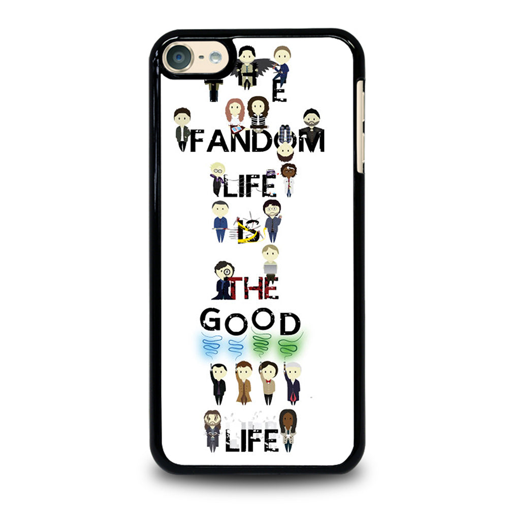 FANDOM LIFE QUOTE 4 iPod Touch 6 Case Cover