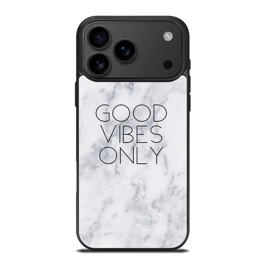 GOOD VIBES ONLY MARBLE 3 iPhone 17 Pro Max Case Cover