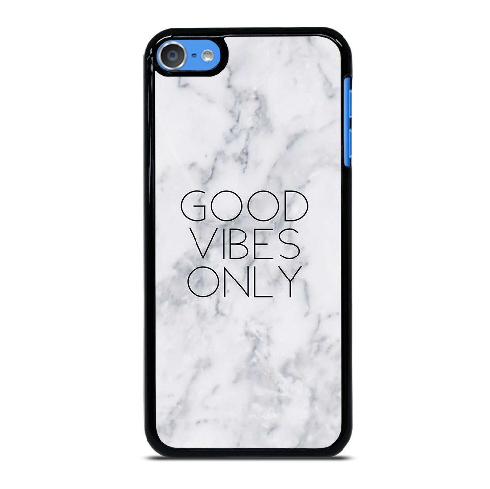 GOOD VIBES ONLY MARBLE 3 iPod Touch 7 Case Cover