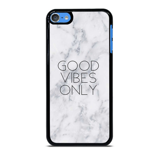 GOOD VIBES ONLY MARBLE 3 iPod Touch 7 Case Cover